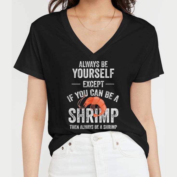 Be A Shrimp Coktail Seafood Women V-Neck T-Shirt
