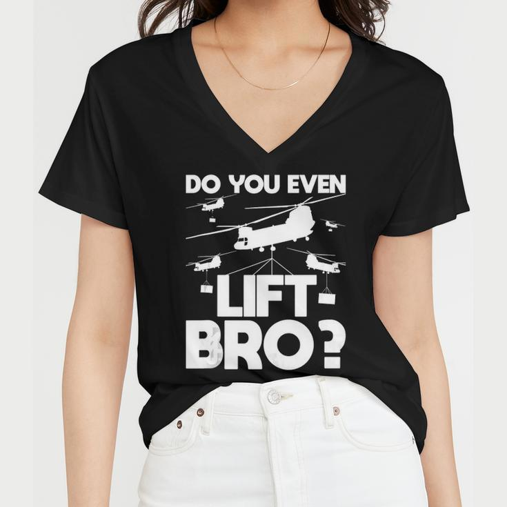 Do You Even Lift Bro Ch 47 Chinook Helicopter Pilot Women V-Neck T-Shirt
