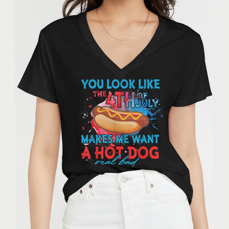 Funny You Look Like 4Th Of July Makes Me Want A Hot Dog Women V-Neck T-Shirt