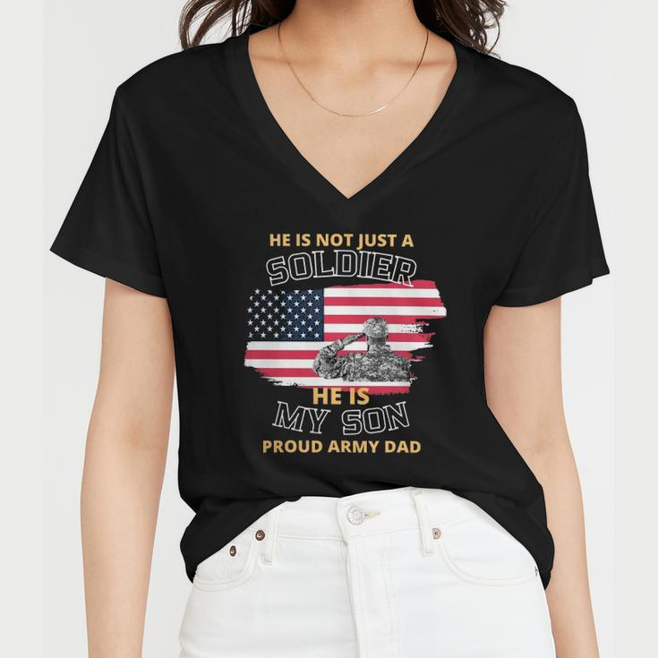 He Is Not Just A Soldier He Is My Son Women V-Neck T-Shirt