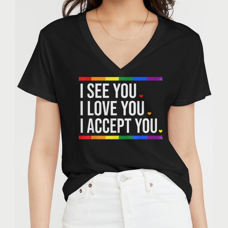 I See You I Love You I Accept You - Lgbt Pride Rainbow Gay Women V-Neck T-Shirt