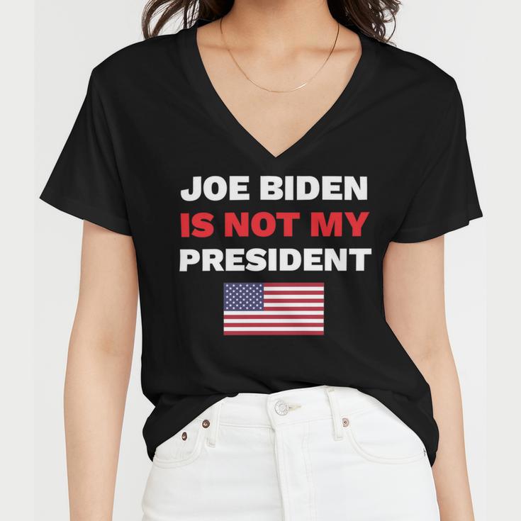 Joe Biden Is Not My President Not My President Women V-Neck T-Shirt