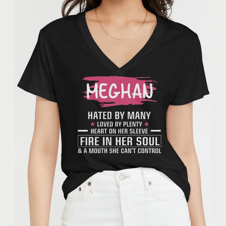 Meghan Name Gift Meghan Hated By Many Loved By Plenty Heart On Her Sleeve Women V-Neck T-Shirt