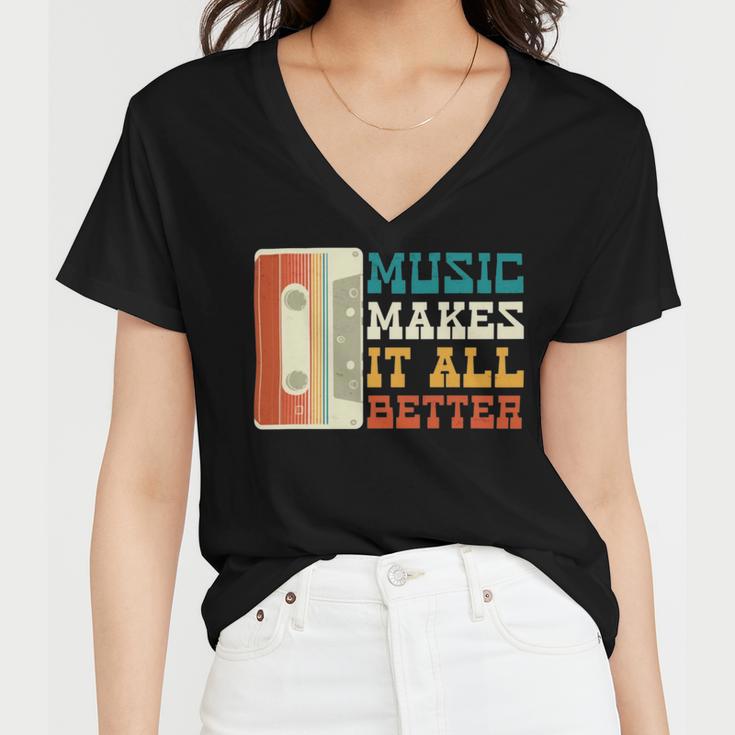 Music Makes It All Better 764 Shirt Women V-Neck T-Shirt