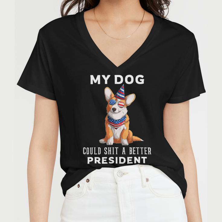 My Dog Could Shit A Better President Corgi Lover Anti Biden V3 Women V-Neck T-Shirt