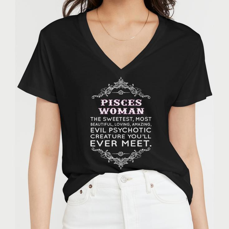 Pisces Woman The Sweetest Most Beautiful Loving Amazing Women V-Neck T-Shirt