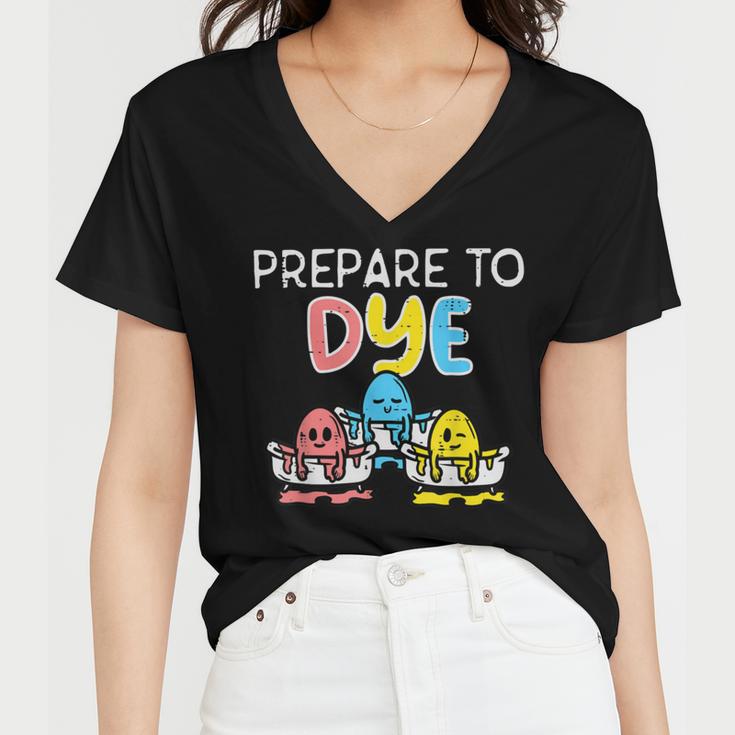 Prepare To Dye Women V-Neck T-Shirt