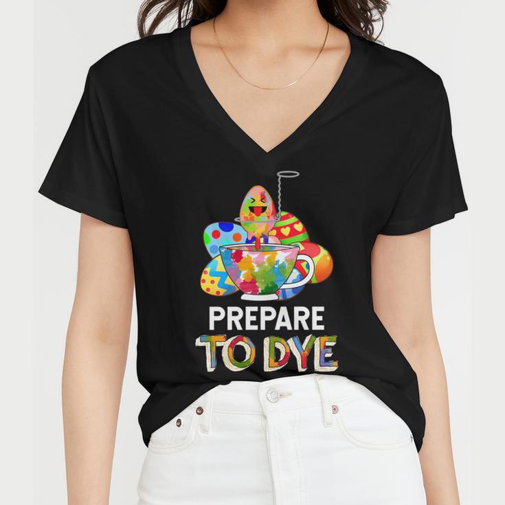 Prepare To Dye Women V-Neck T-Shirt