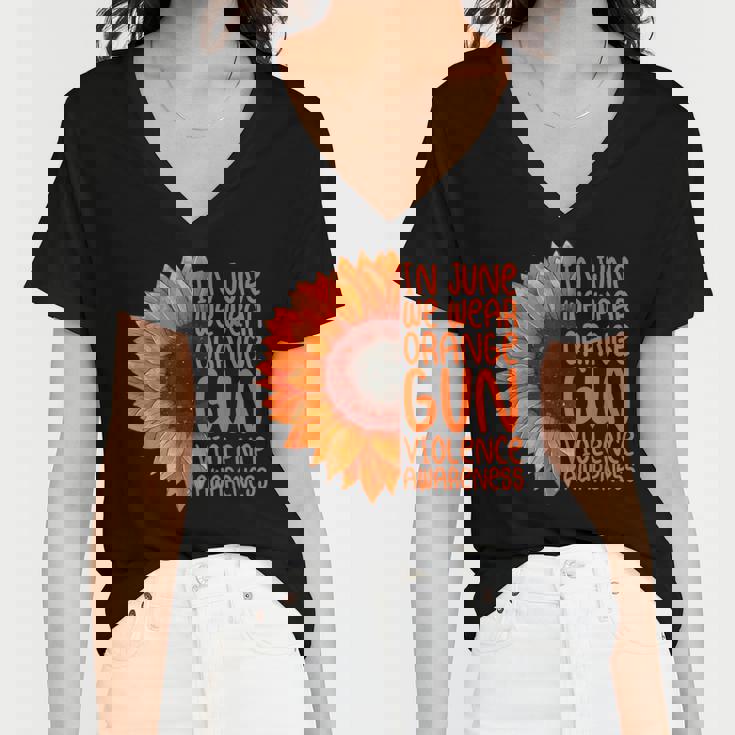 Sunflower In June We Wear Orange Gun Violence Awareness Day Women V-Neck T-Shirt