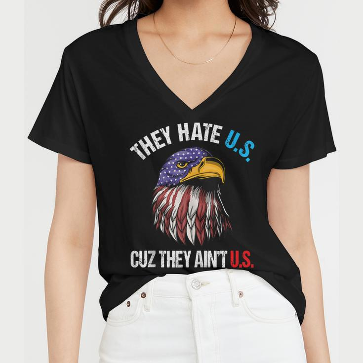 They Hate Us Cuz They Aint Us Bald Eagle Funny 4Th Of July Women V-Neck T-Shirt