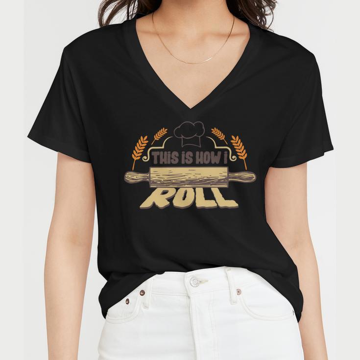 This Is How I Roll 127 Trending Shirt Women V-Neck T-Shirt