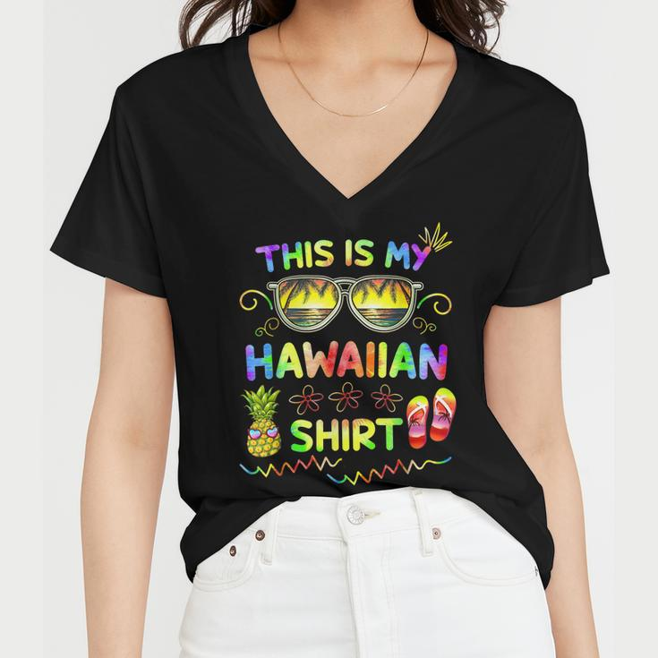 This Is My Hawaiian Luau Aloha Hawaii Beach Pineapple Women V-Neck T-Shirt