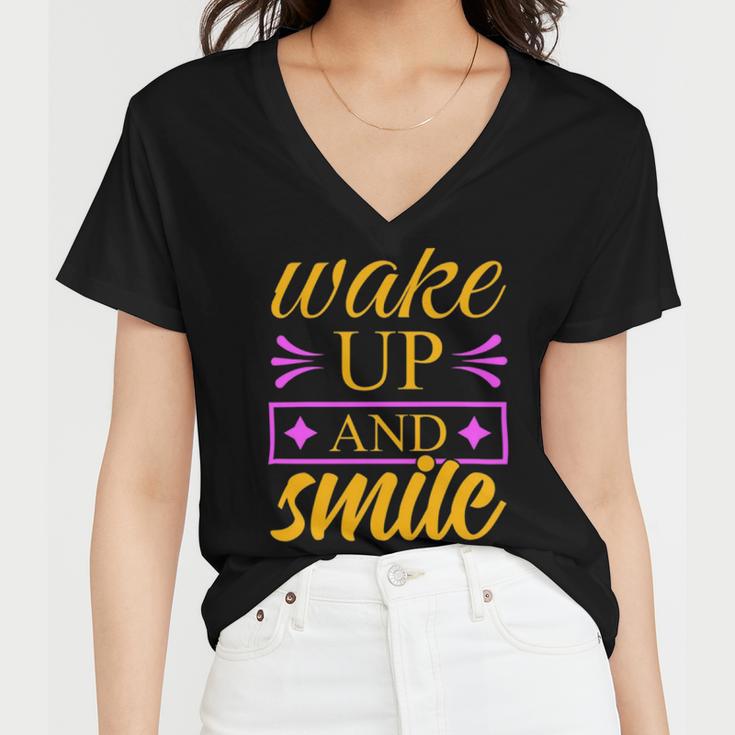 Wake Up And Smile 771 Trending Shirt Women V-Neck T-Shirt