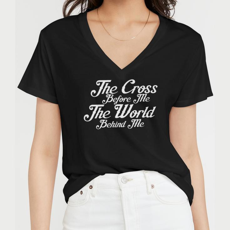 Walk By Faith The Cross Before Me Women V-Neck T-Shirt