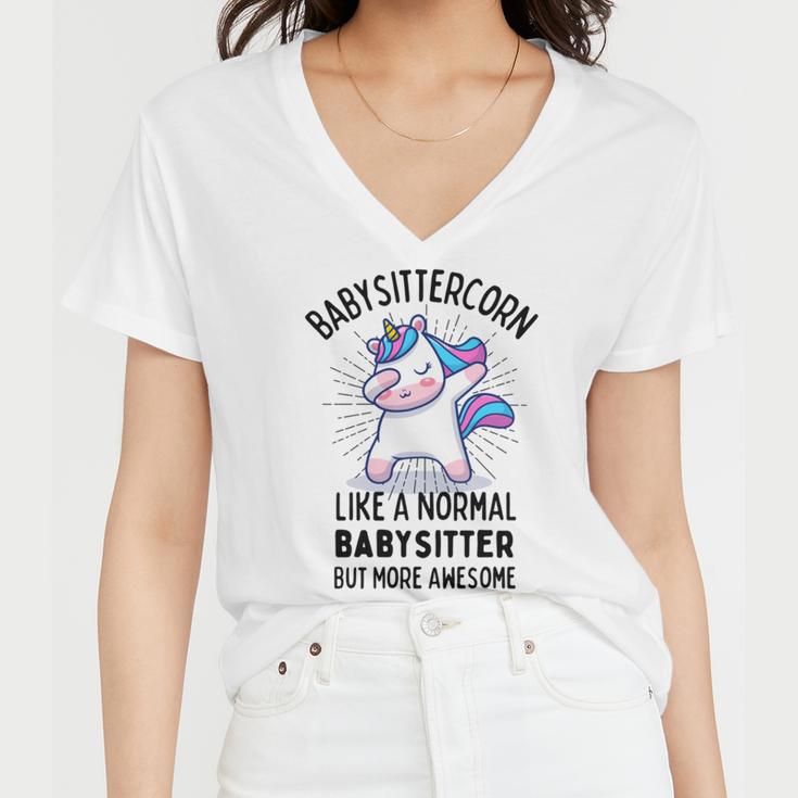 Babysittercorn Funny Unicorn Dabbing Gift Like A Normal Babysitter But More Awesome Women V-Neck T-Shirt