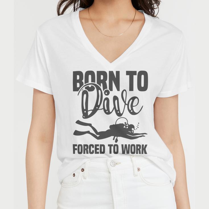 Born To Dive Forced To Work Women V-Neck T-Shirt