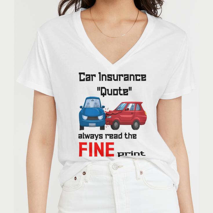 Car Insurance Quote Always Read The Fine Print Women V-Neck T-Shirt