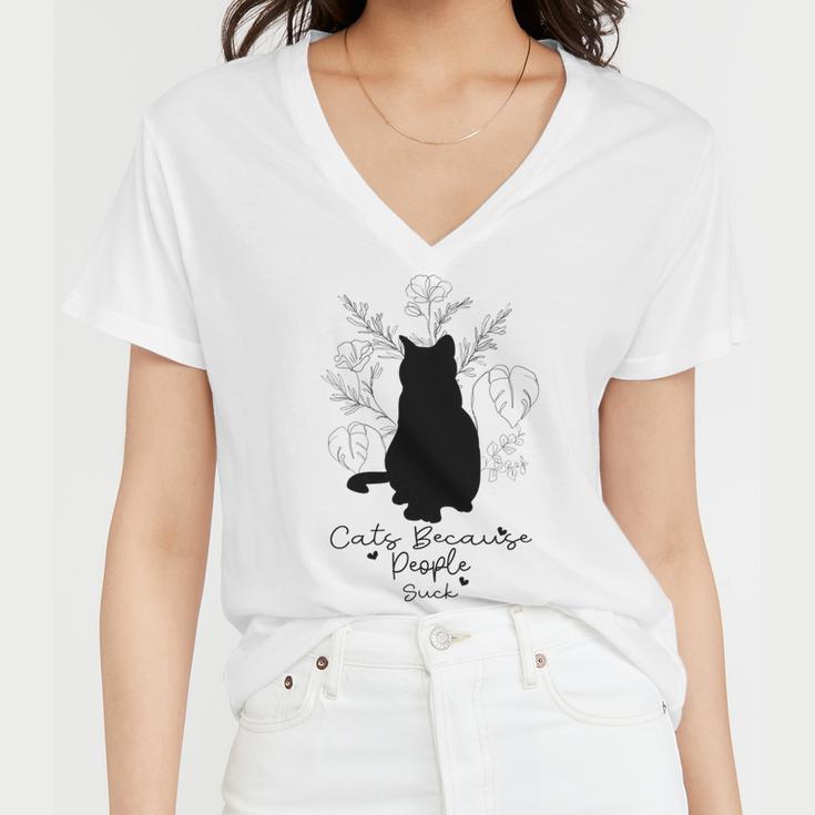 Cats Because People Suck Gift For Cat Lover Cat Quotes Tee People Suck Women V-Neck T-Shirt