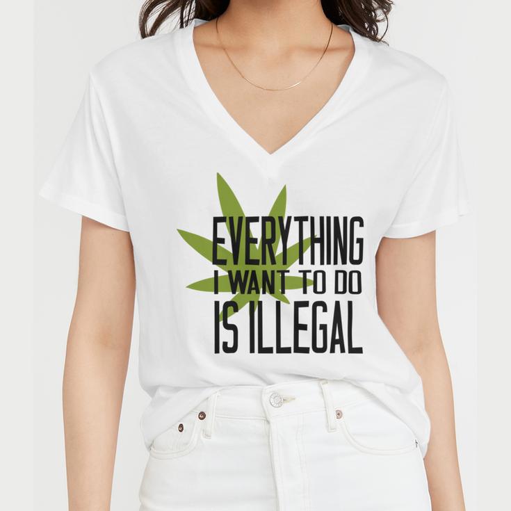 Everything I Want To Do Is Illegal Women V-Neck T-Shirt