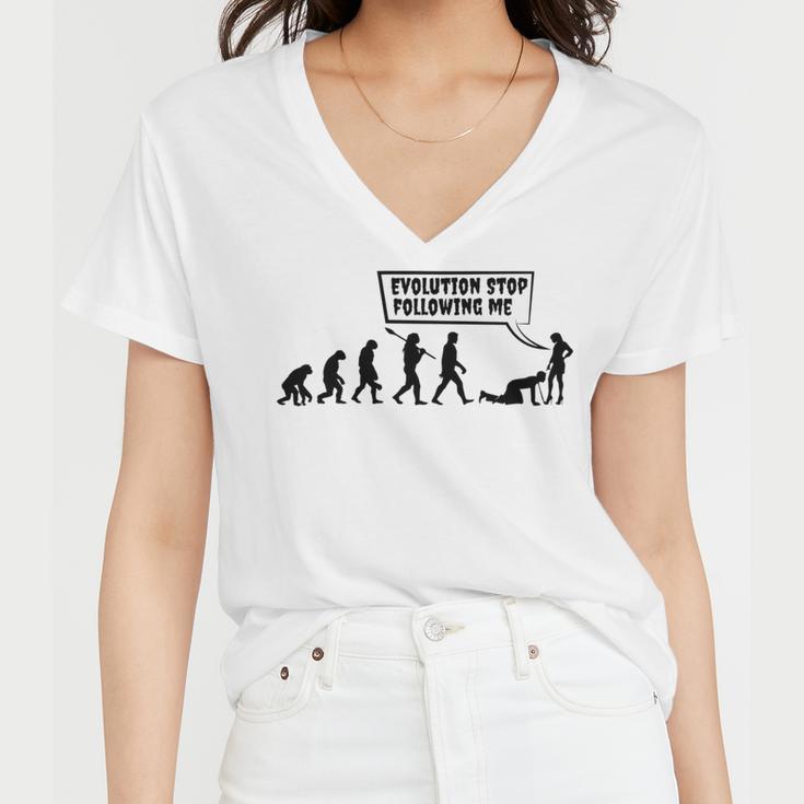 Evolution Stop Following Me Women V-Neck T-Shirt