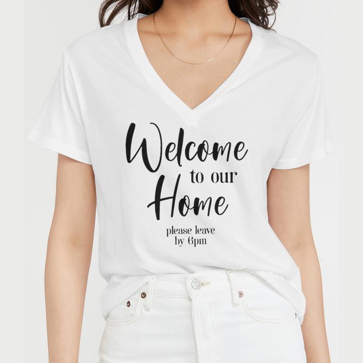 Funny Housewarming Home Accessories Welcome Please Leave By 9 Pm Sleeveless Top 435 Trending Shirt Women V-Neck T-Shirt