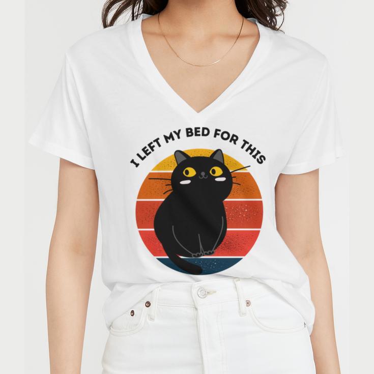 Funny Vintage Black Cat I Left My Bed For This Women V-Neck T-Shirt