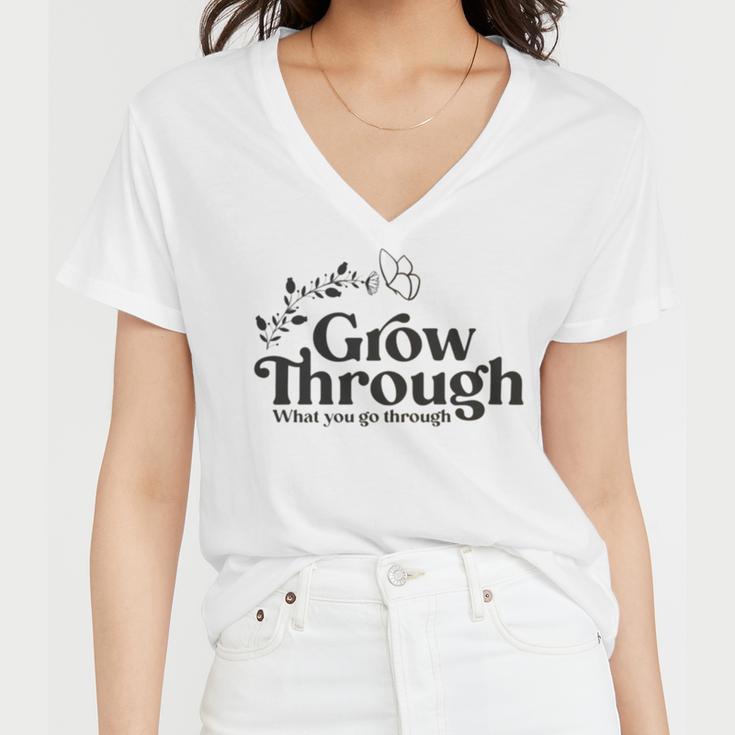 Grow Through What You Go Through Women V-Neck T-Shirt