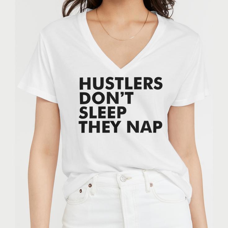 Hustlers Dont Sleep They Nap V2 Women V-Neck T-Shirt