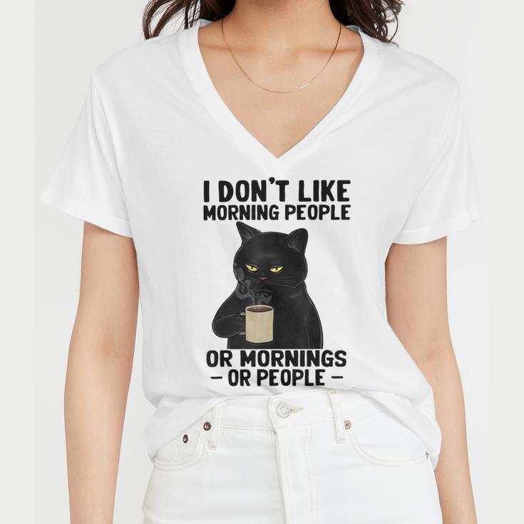 I Dont Like Morning People Or Mornings Or People V3 Women V-Neck T-Shirt