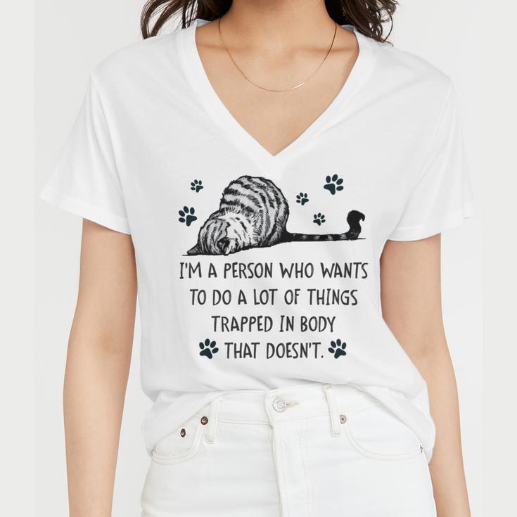 Im A Person Who Wants To Do A Lot Of Things Trapped In Body That Doesnt Women V-Neck T-Shirt