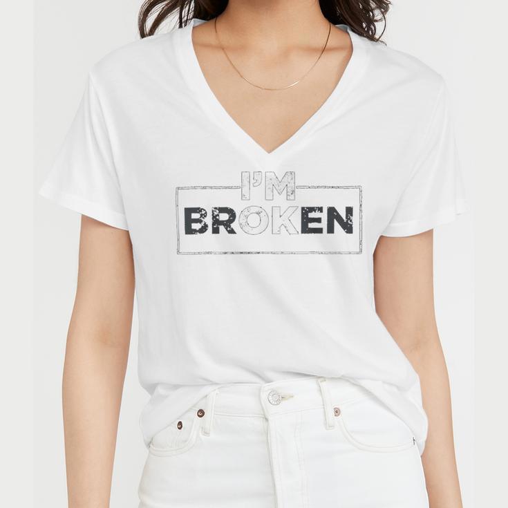 Im Ok Broken 247 Trending Shirt Women V-Neck T-Shirt