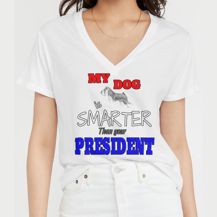 My Dog Is Smarter Than Your President Women V-Neck T-Shirt