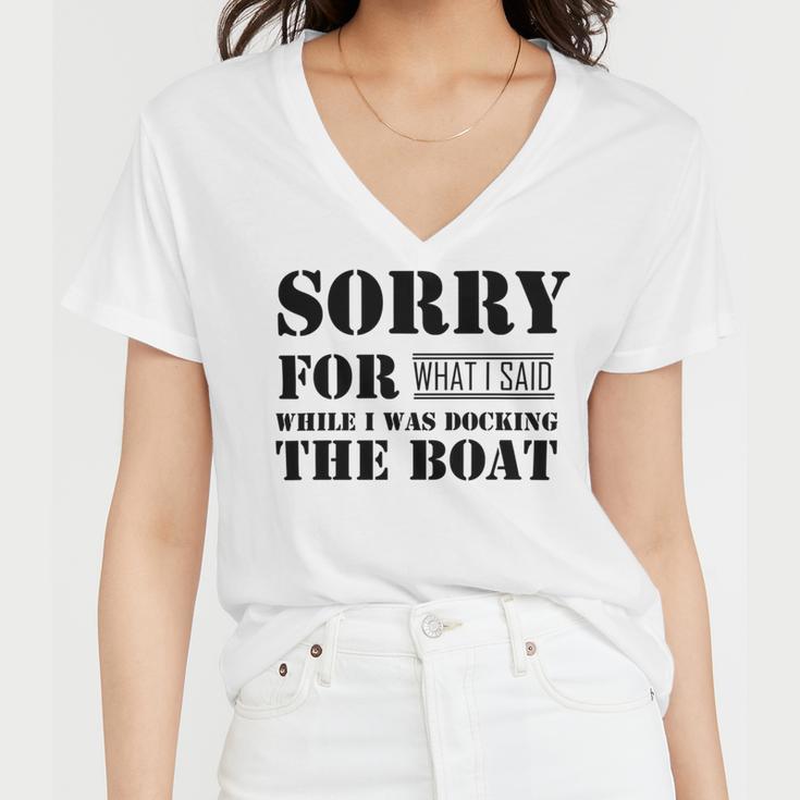 Official Im Sorry For What I Said While I Was Docking The Boat V2 Women V-Neck T-Shirt