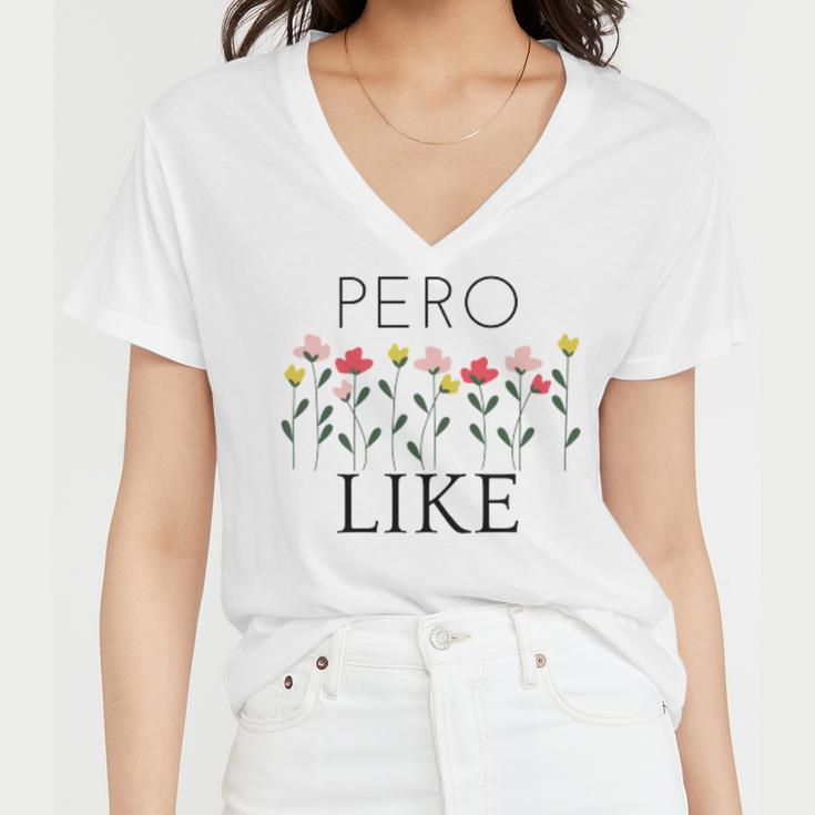 Pero Like Women V-Neck T-Shirt