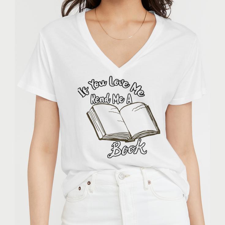 Premium If You Love Me Read Me A Book - Books Lovers Women V-Neck T-Shirt