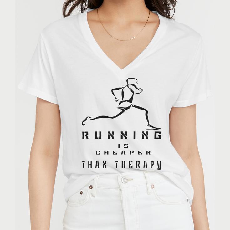 Running Is Cheaper Than Therapy A Celebration Of Running Women V-Neck T-Shirt