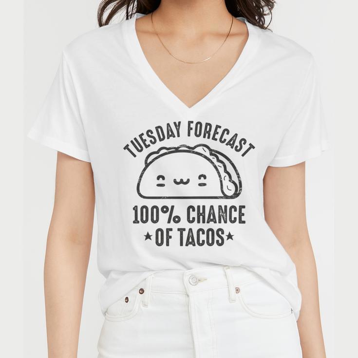 Tasty Taco Tuesday Forecast 100 Chance Of Tacos Women V-Neck T-Shirt