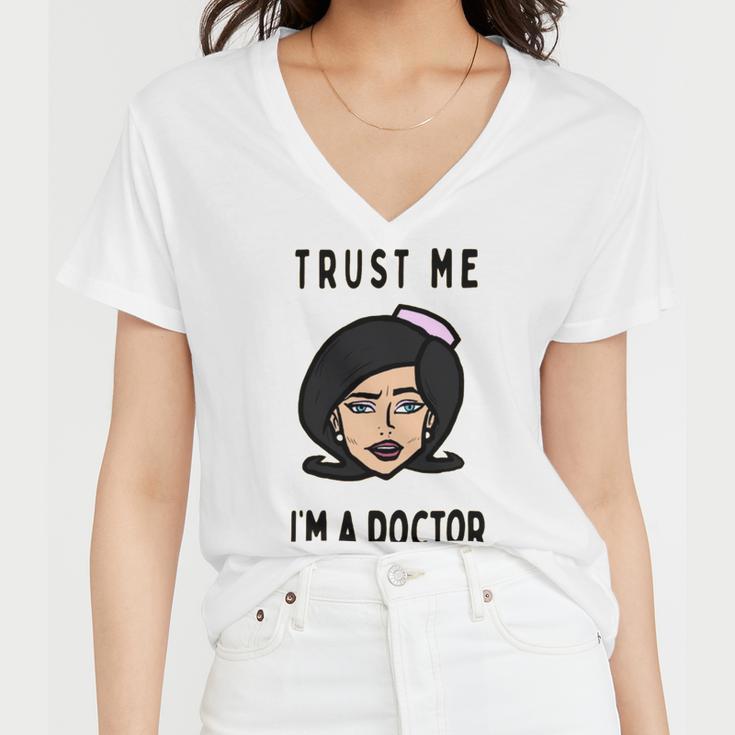 Trust Me Im A Dogtor Doctor Dog 672 Shirt Women V-Neck T-Shirt