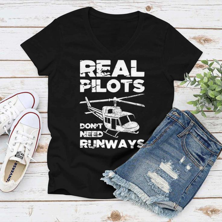 Aviation Real Pilots Dont Need Runways Helicopter Pilot Women V-Neck T-Shirt