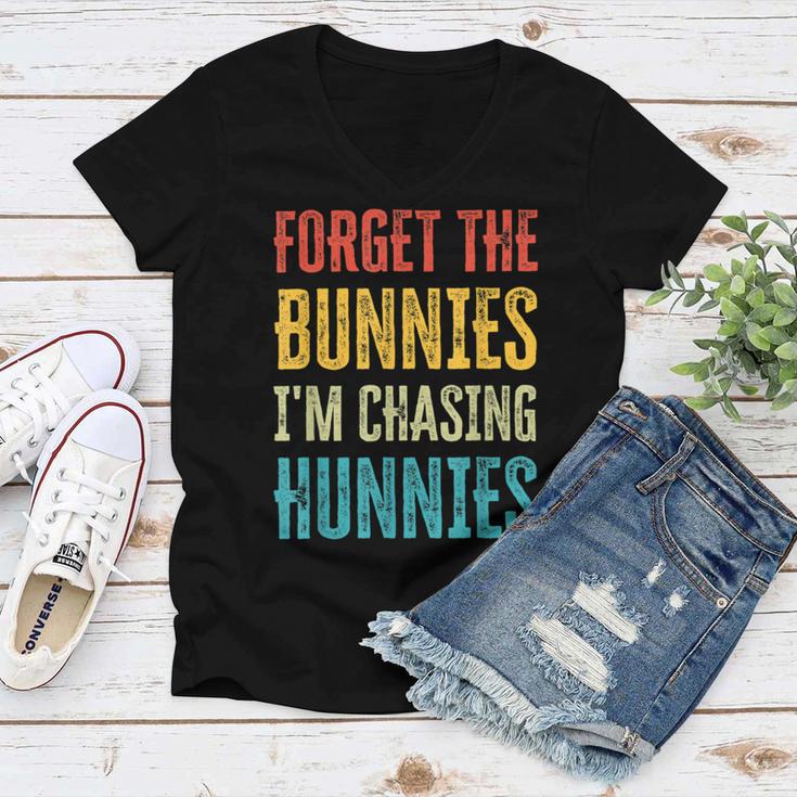 Forget The Bunnies Im Chasing Hunnies Funny Women V-Neck T-Shirt