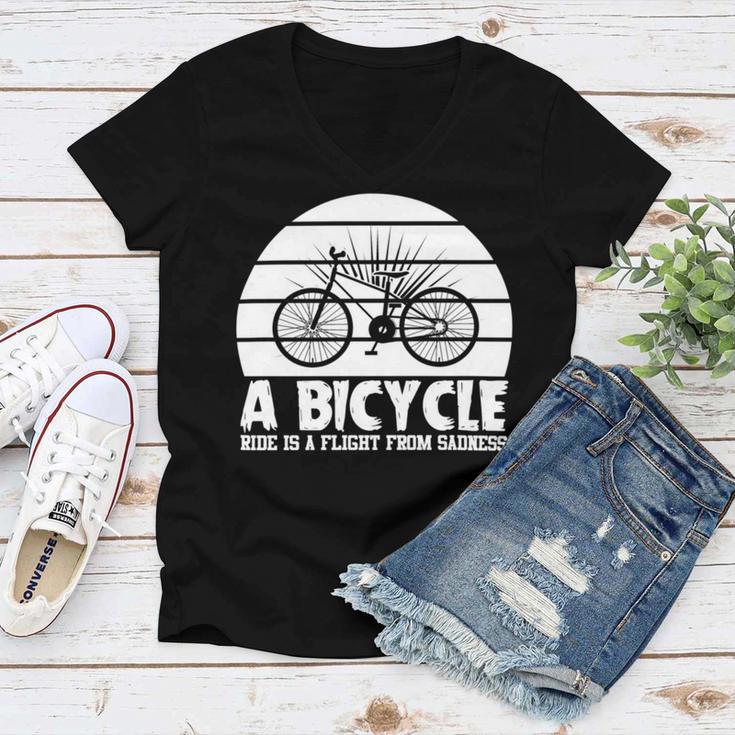 Funny Bicycle I Ride Fun Hobby Race Quote A Bicycle Ride Is A Flight From Sadness Women V-Neck T-Shirt