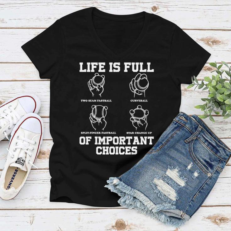 Funny Life Is Full Of Important Choices Types Of Baseball Women V-Neck T-Shirt