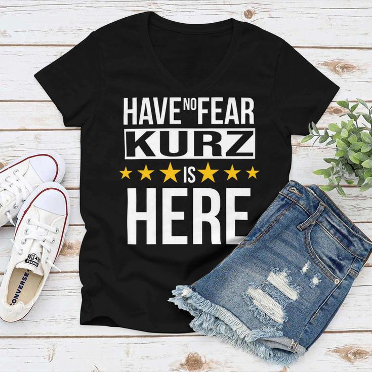Have No Fear Kurz Is Here Name Women V-Neck T-Shirt