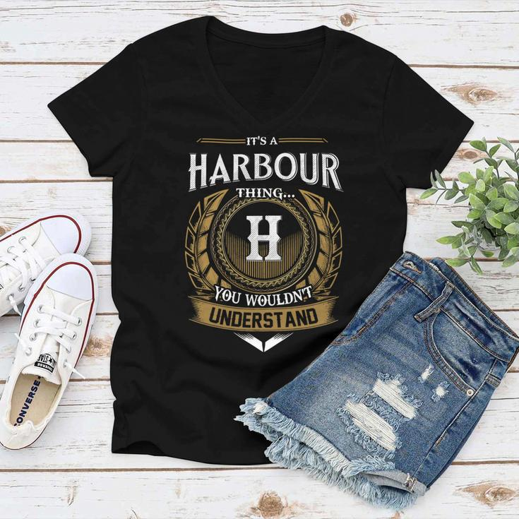 Its A Harbour Thing You Wouldnt Understand Name Women V-Neck T-Shirt