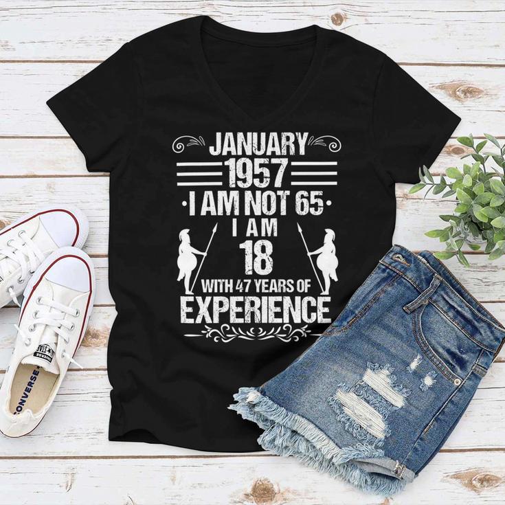 January 1957 I Am Not 65 I Am 18 With 47 Years Of Experience Women V-Neck T-Shirt