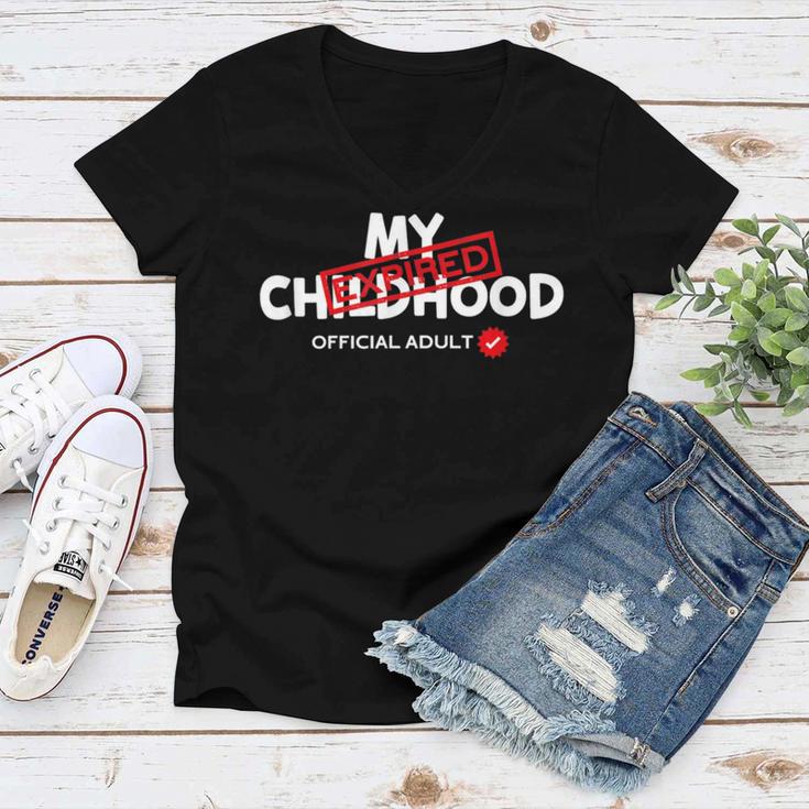 My Childhood Expired Official Adult Funny Birthday 189 Trending Shirt Women V-Neck T-Shirt