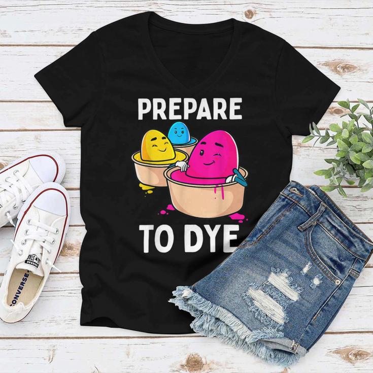 Prepare To Dye Women V-Neck T-Shirt