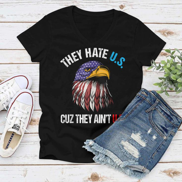 They Hate Us Cuz They Aint Us Bald Eagle Funny 4Th Of July Women V-Neck T-Shirt