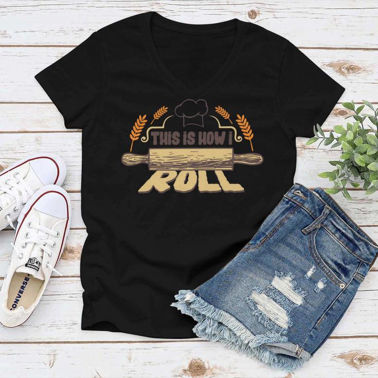 This Is How I Roll 127 Trending Shirt Women V-Neck T-Shirt