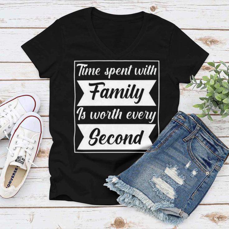 Time Spent With Family Is Worth Every Second 90 Trending Shirt Women V-Neck T-Shirt